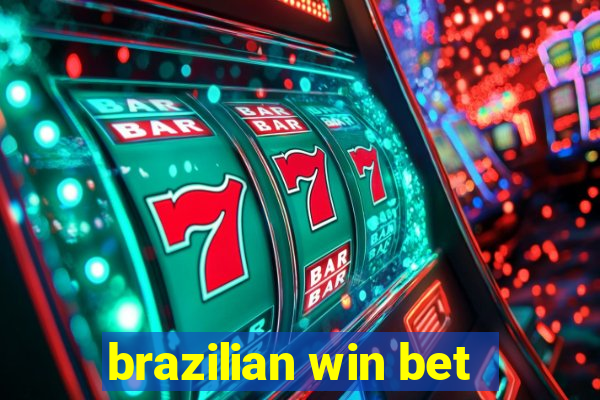 brazilian win bet