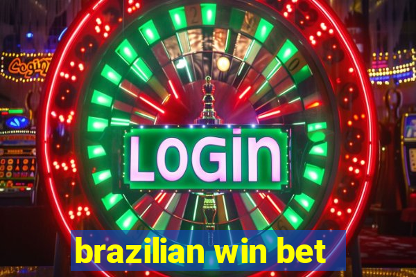 brazilian win bet