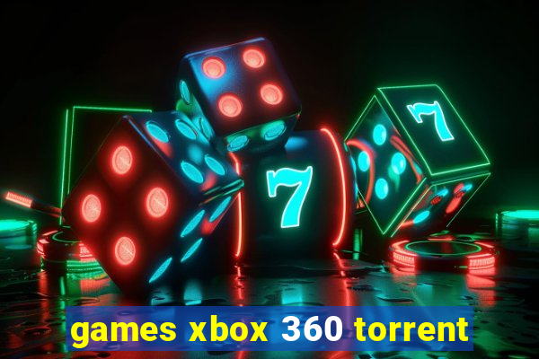 games xbox 360 torrent