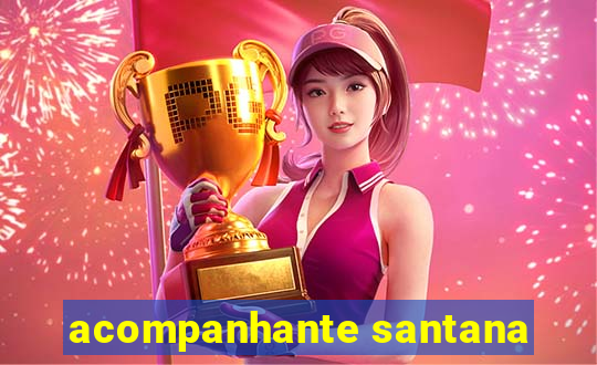 acompanhante santana