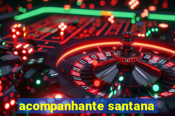 acompanhante santana