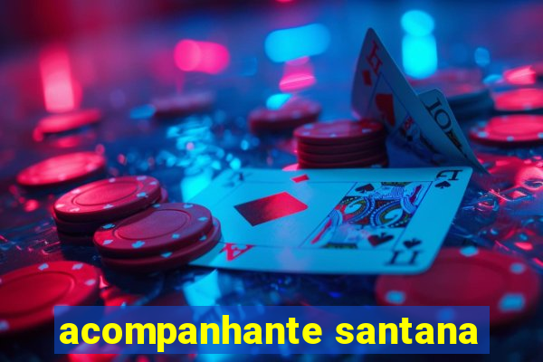 acompanhante santana