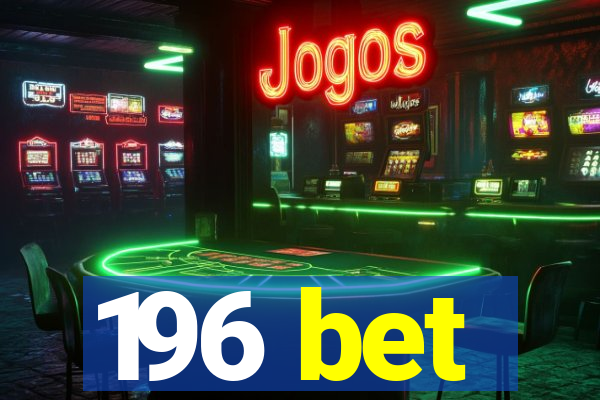 196 bet