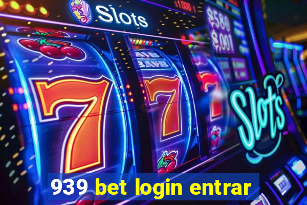 939 bet login entrar