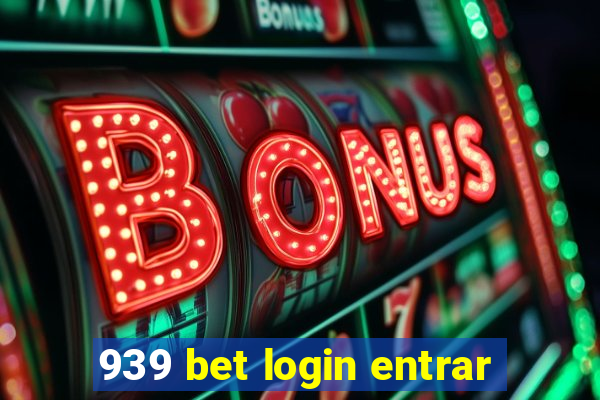 939 bet login entrar