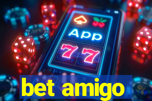 bet amigo