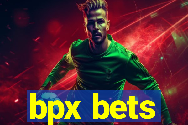 bpx bets