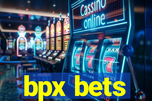 bpx bets