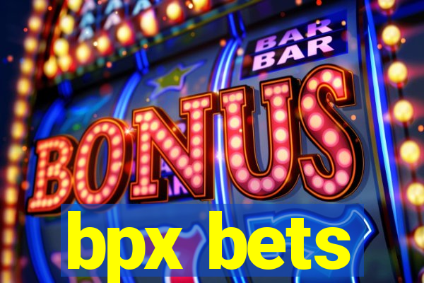 bpx bets