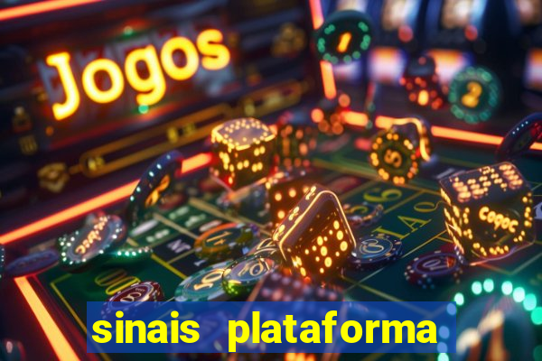 sinais plataforma de jogos