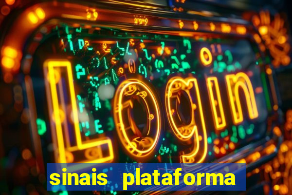 sinais plataforma de jogos