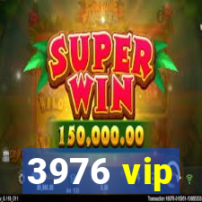 3976 vip