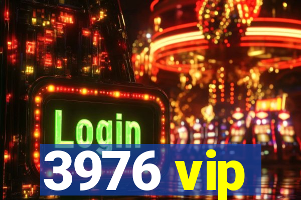 3976 vip