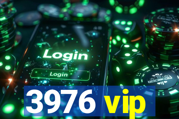 3976 vip