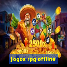 jogos rpg offline