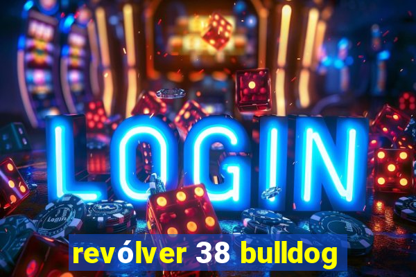 revólver 38 bulldog