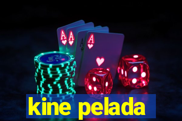 kine pelada