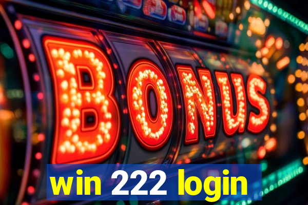 win 222 login