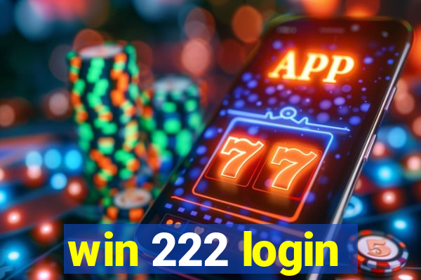 win 222 login