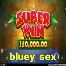 bluey sex