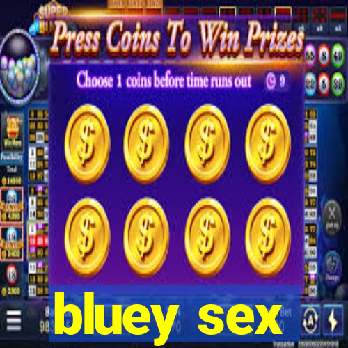 bluey sex