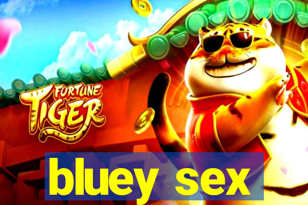 bluey sex