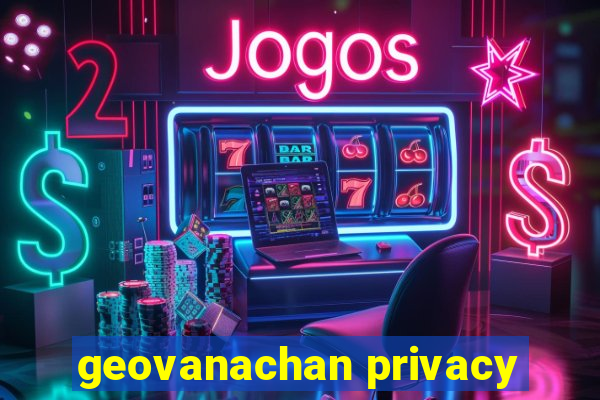 geovanachan privacy