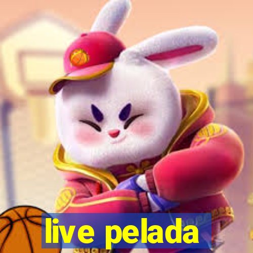 live pelada