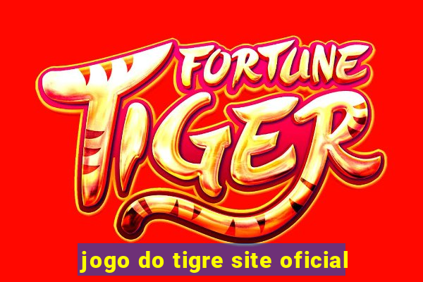 jogo do tigre site oficial