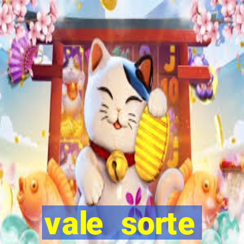 vale sorte resultado de hoje