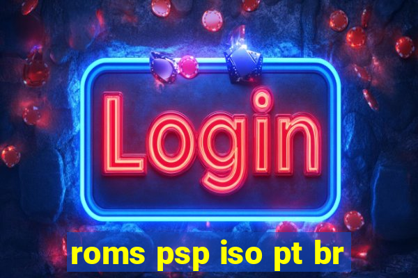 roms psp iso pt br