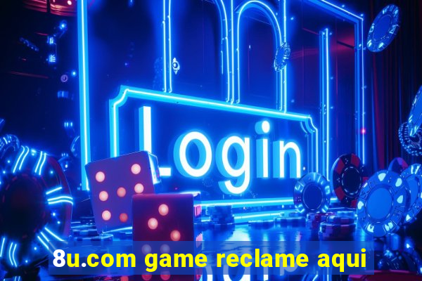 8u.com game reclame aqui