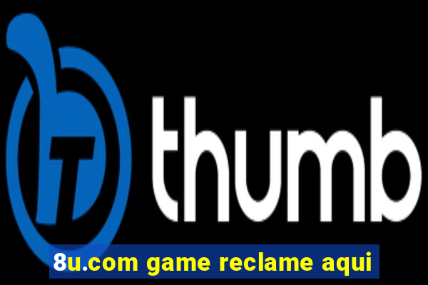 8u.com game reclame aqui