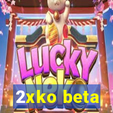 2xko beta