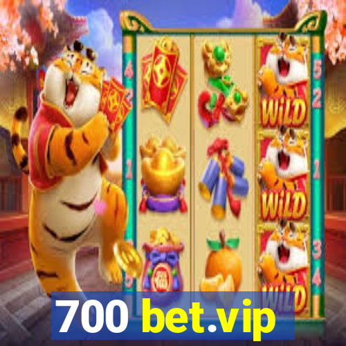 700 bet.vip