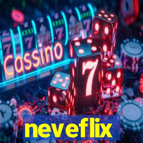 neveflix