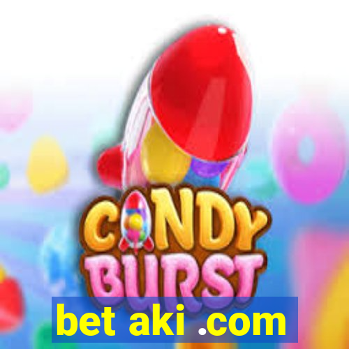 bet aki .com