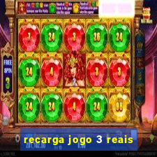 recarga jogo 3 reais