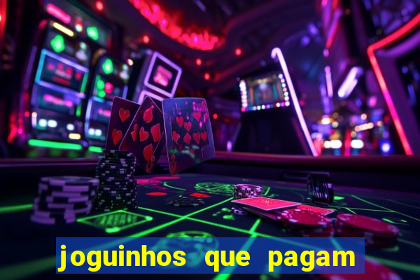 joguinhos que pagam para jogar