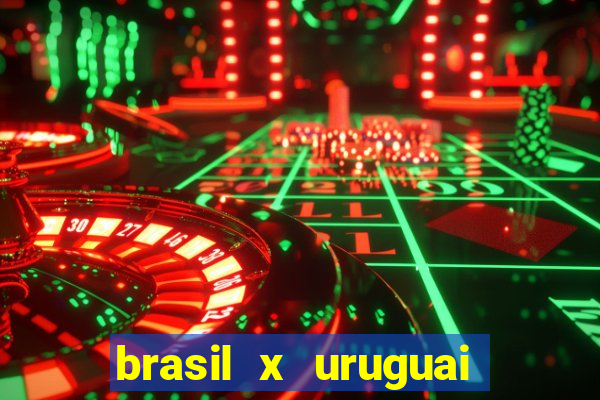 brasil x uruguai ao vivo multicanais