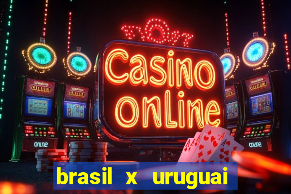 brasil x uruguai ao vivo multicanais