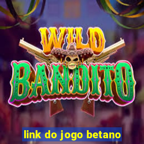 link do jogo betano