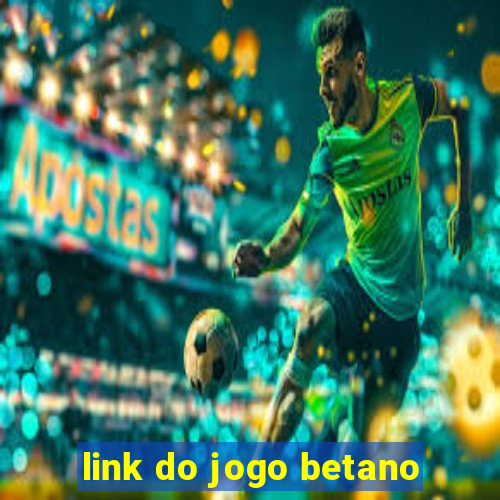 link do jogo betano