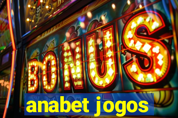 anabet jogos