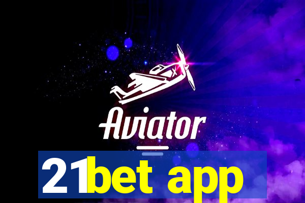 21bet app