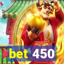 bet 450