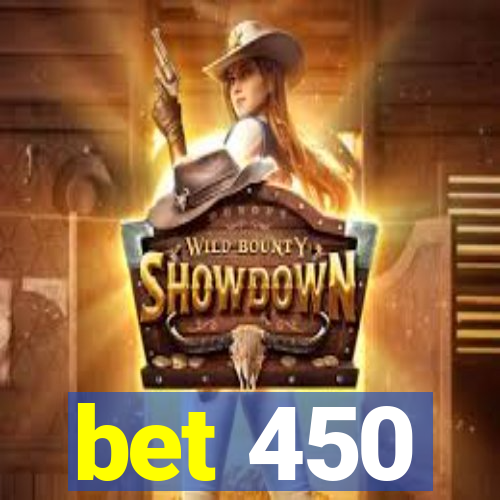 bet 450