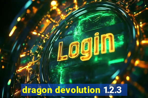 dragon devolution 1.2.3