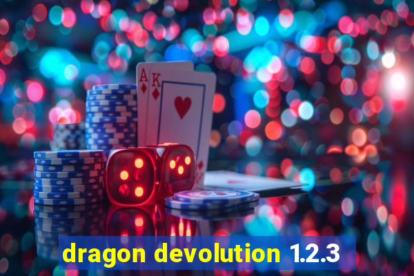 dragon devolution 1.2.3