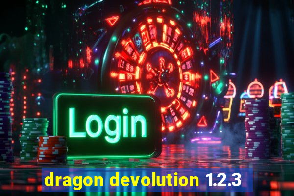 dragon devolution 1.2.3